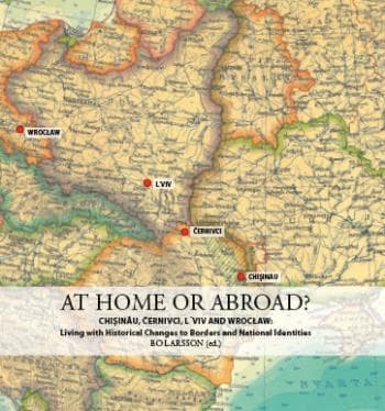 At Home Or Abroad? - Chis?ina?u, C?ernivci, Lviv And Wroclaw - Living With Historical Changes To Borders And National Identities (Bok)
