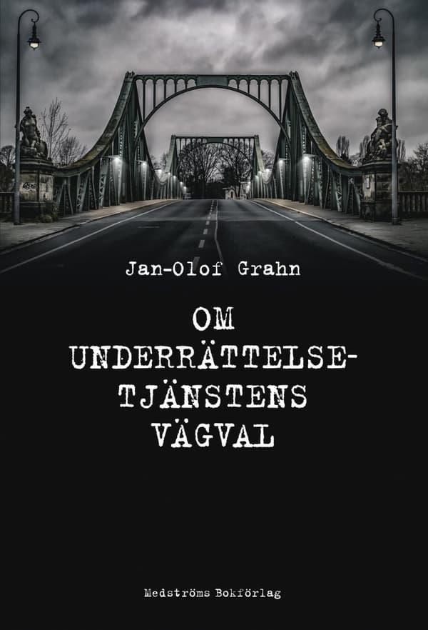 Om Underrättelsetjänstens Vägval (Bok)