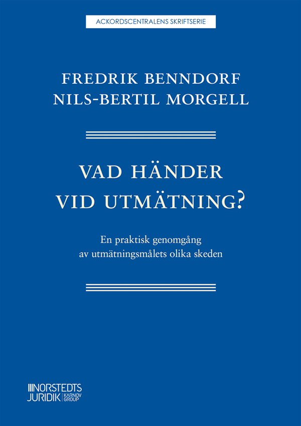 Vad Händer Vid Utmätning? - En Praktisk Genomgång Av Utmätningsmålets Olika Skeden (Bok)