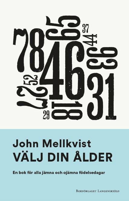 Välj Din Ålder - En Bok För Alla Jämna Och Ojämna Födelsedagar (Bok)