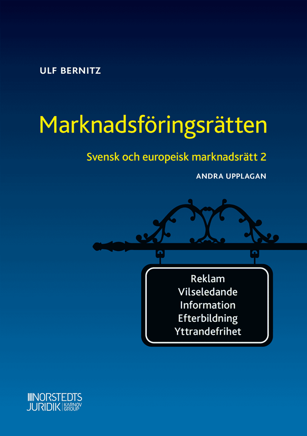 Svensk Och Europeisk Marknadsrätt 2 - ,arknadsföringsrätten (Bok)