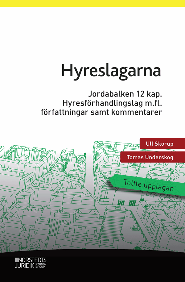 Hyreslagarna - Jordabalken 12 Kap., Lagen Om Uthyrning Av Egen Bostad, Hyresförhandlingslagen M.fl. Författningar Samt Kommentarer (Bok)