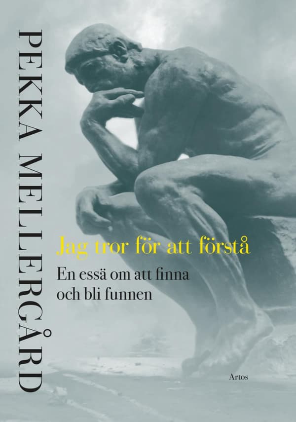 Jag Tror För Att Förstå - En Essä Om Att Finna Och Bli Funnen (Bok)
