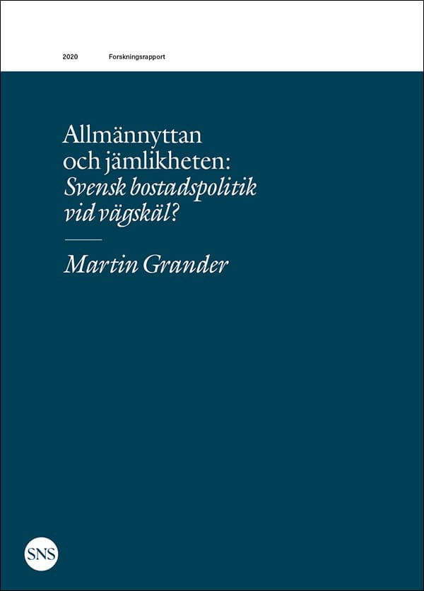 Allmännyttan Och Jämlikheten - Svensk Bostadspolitik Vid Vägskäl? (Bok)