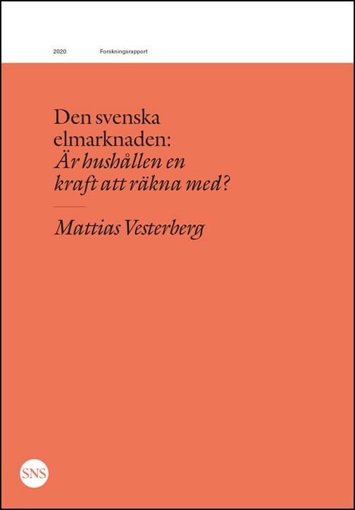 Den Svenska Elmarknaden- Är Hushållen En Kraft Att Räkna Med? (Bok)