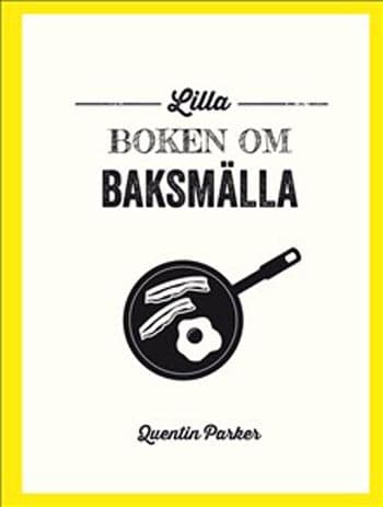 Lilla Boken Om Baksmälla (Bok)