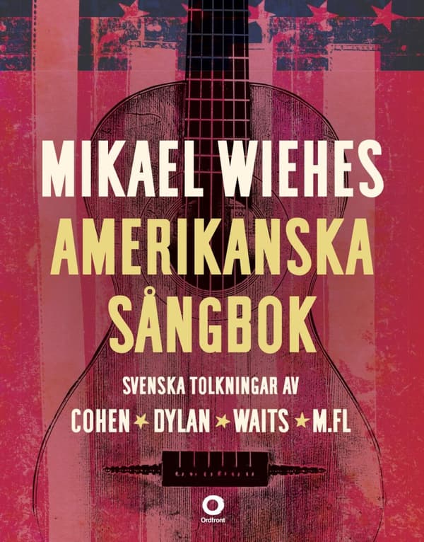 Mikael Wiehes Amerikanska Sångbok (Bok)