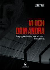 Vi Och Dom Andra - Från Gruppkänsla Till Hat, Makt Och Ondska (Bok)