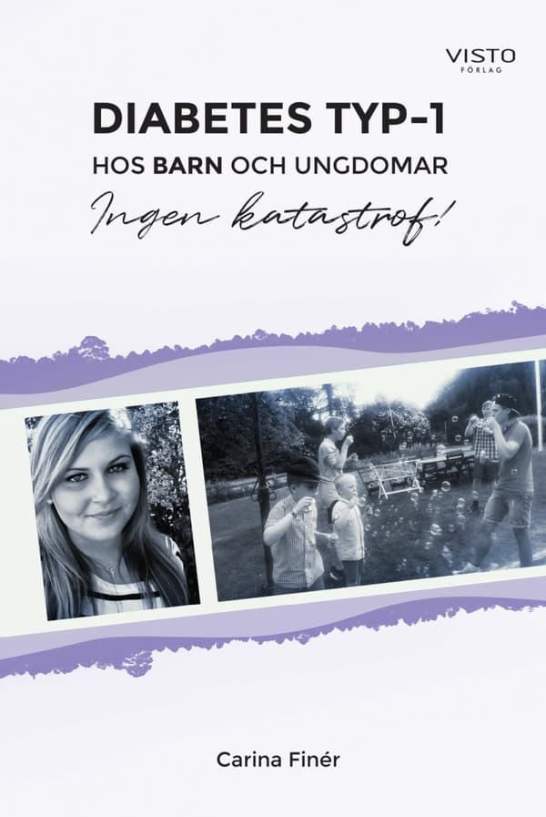 Diabetes Typ-1 - Hos Barn Och Ungdomar - Ingen Katastrof! (Bok)