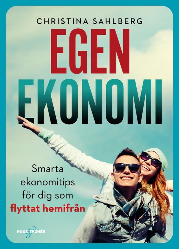 Egen Ekonomi - Smarta Ekonomitips För Dig Som Flyttat Hemifrån (Bok)