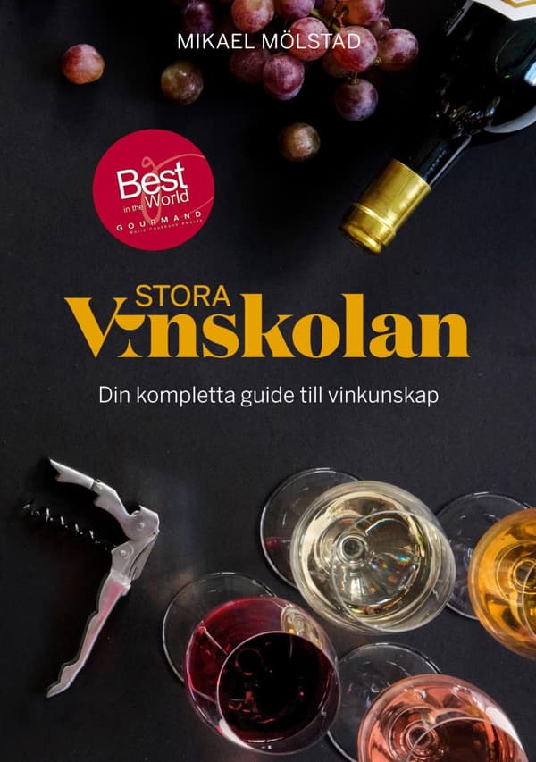 Stora Vinskolan - Din Kompletta Guide Till Vinkunskap (Bok)