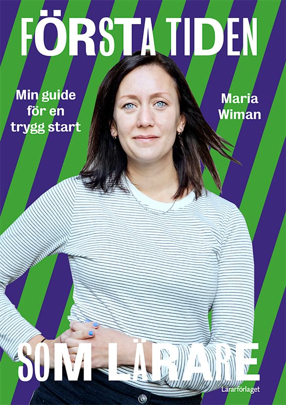 Första Tiden Som Lärare - Min Guide För En Trygg Start (Bok)