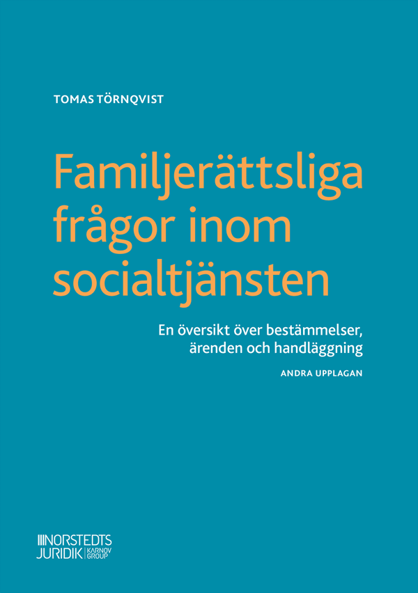 Familjerättsliga Frågor Inom Socialtjänsten - En Översikt Över Bestämmelser (Bok)