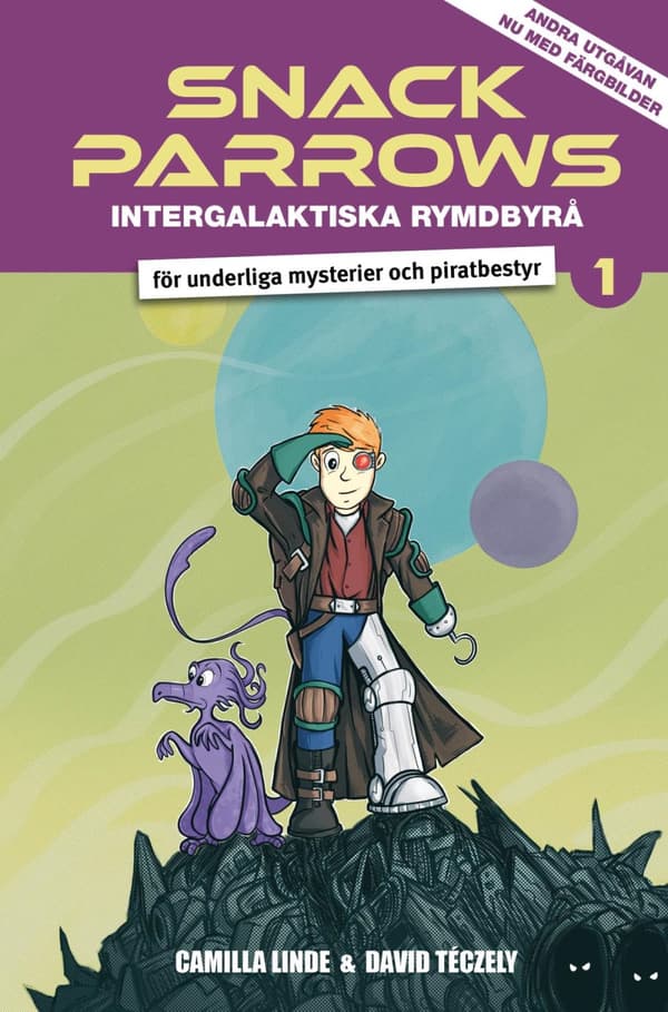 Snack Parrows Intergalaktiska Rymdbyrå För Underliga Mysterier Och Piratbestyr (Bok)