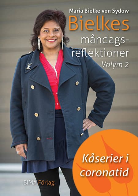 Bielkes Måndagsreflektioner. Volym 2, Kåserier I Coronatid (Bok)