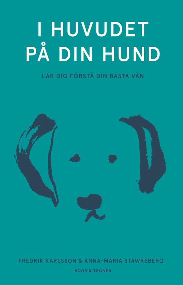 I Huvudet På Din Hund - Lär Dig Förstå Din Bästa Vän (Bok)