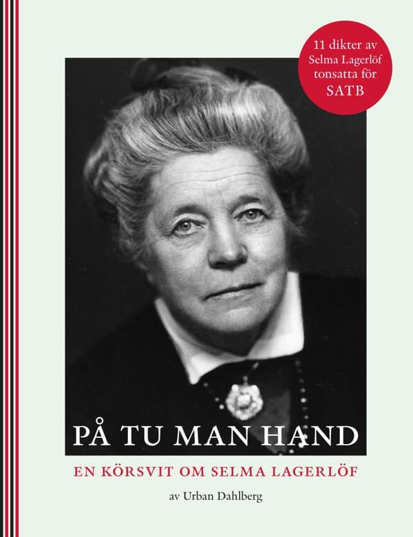 På Tu Man Hand - En Körsvit Om Selma Lagerlöf (Bok)