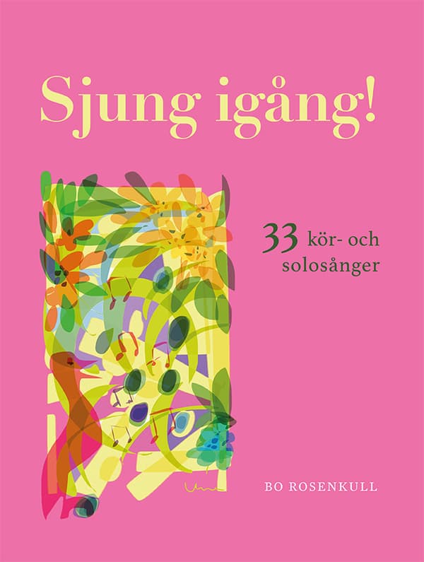 Sjung Igång! - 33 Kör- Och Solosånger (Bok)