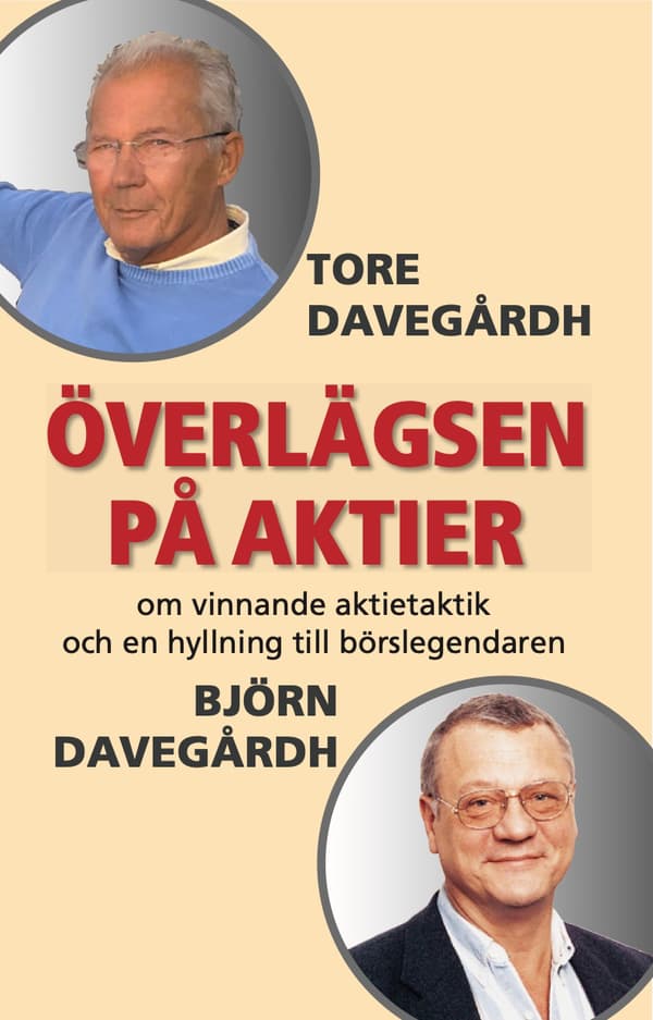 Överlägsen På Aktier - Om Vinnande Aktietaktik Och En Hyllning Till Börslegendaren Björn Davegårdh (Bok)