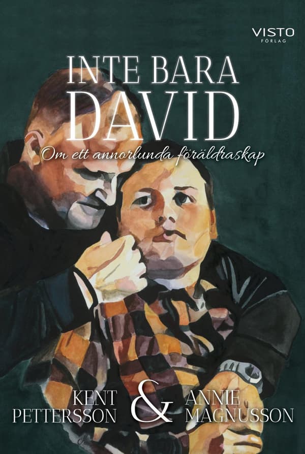 Inte Bara David - Om Ett Annorlunda Föräldraskap (Bok)