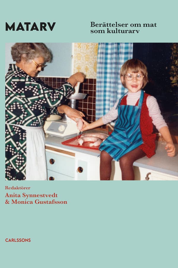 Matarv - Berättelser Om Mat Som Kulturarv (Bok)