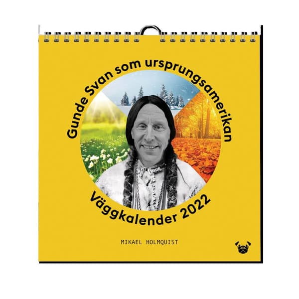 Gunde Svan Som Ursprungsamerikan - Väggkalender 2022 (Bok)