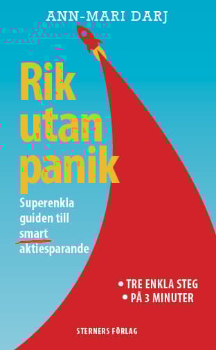 Rik Utan Panik - Superenkla Guiden Till Smart Aktiesparande (Bok)
