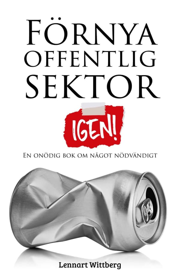 Förnya Offentlig Sektor - Igen! (Bok)