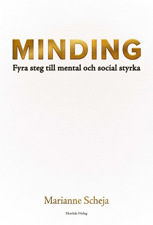 Minding - Fyra Steg Till Mental Och Social Styrka (Bok)