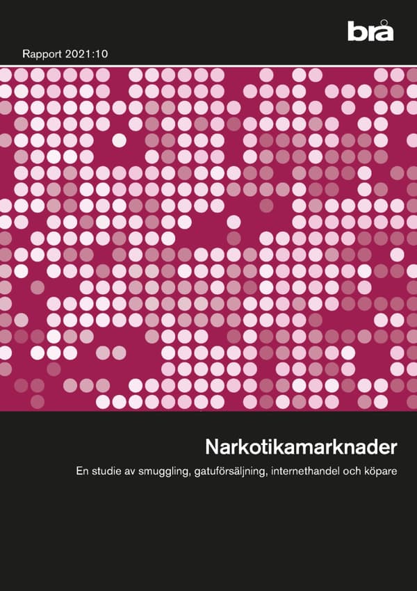 Narkotikamarknader - En Studie Av Smuggling, Gatuförsäljning, Internethandel Och Köpare (Bok)