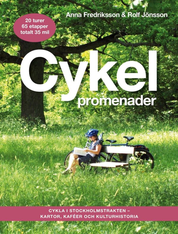 Cykelpromenader - Cykla I Stockholmstrakten - Kartor, Kaféer, Kulturhistoria (Bok)