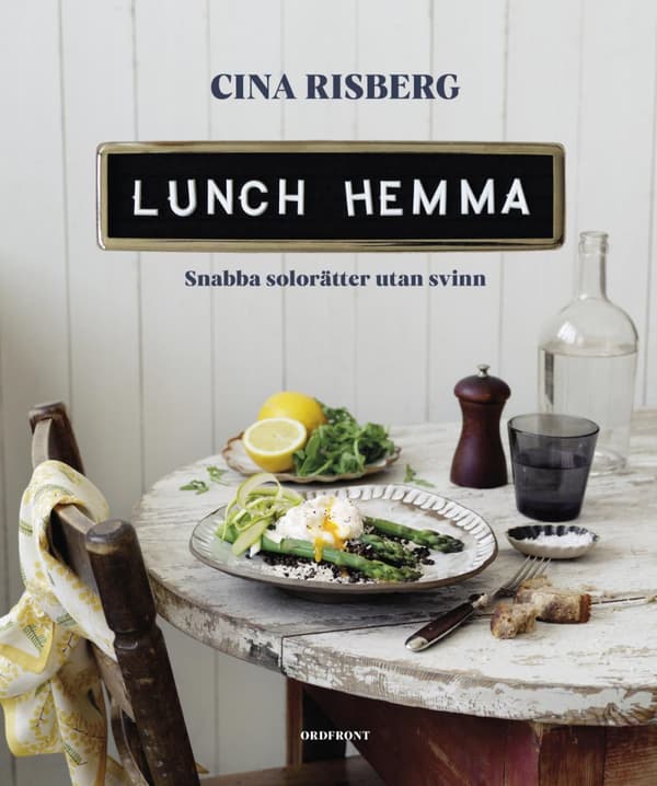 Lunch Hemma - Snabba Solorätter Utan Svinn (Bok)