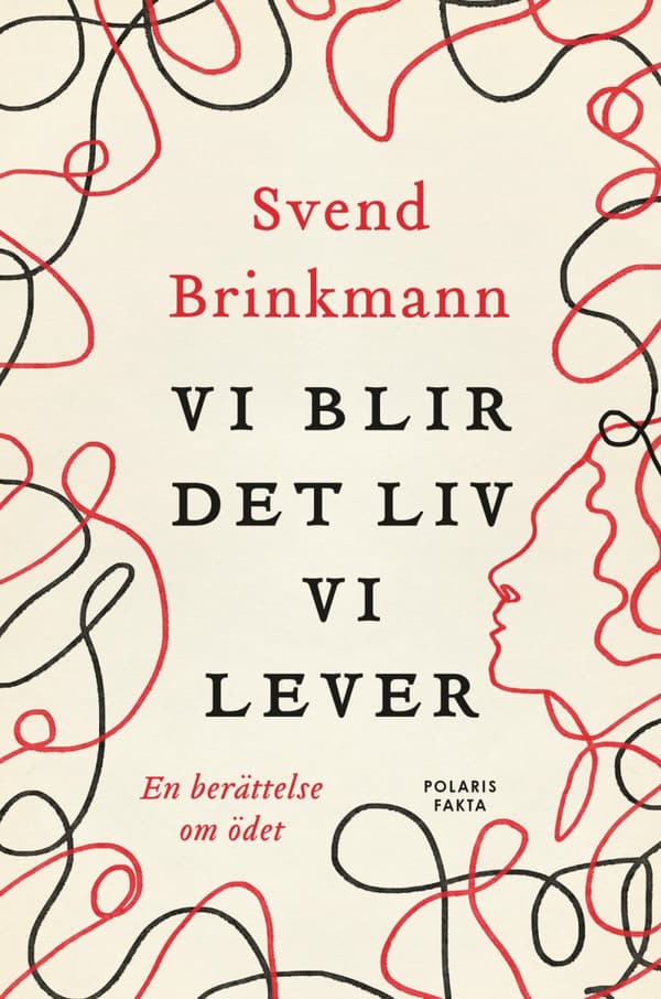 Vi Blir Det Liv Vi Lever - En Berättelse Om Ödet (Bok)