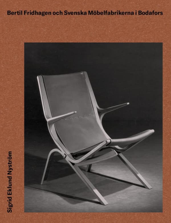 Bertil Fridhagen Och Svenska Möbelfabrikerna I Bodafors (Bok)