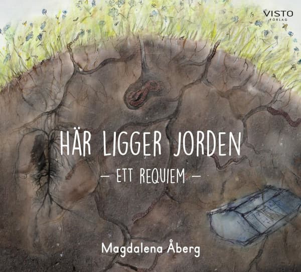 Här Ligger Jorden - Ett Requiem (Bok)