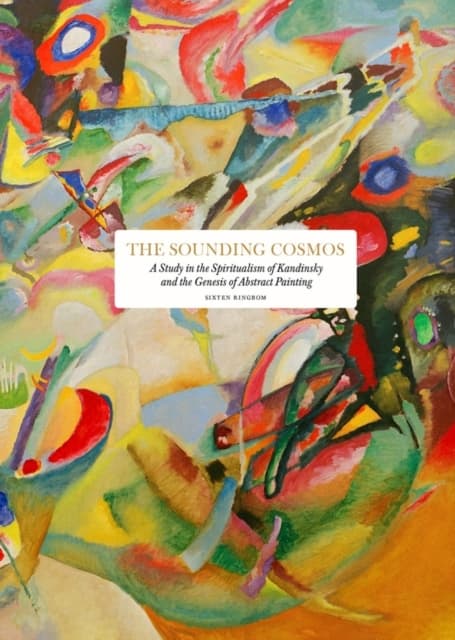 The Sounding Cosmos - A Study In The Spiritualism Of Kandinsky And The Genesis Of Abstract Painting (Bok)