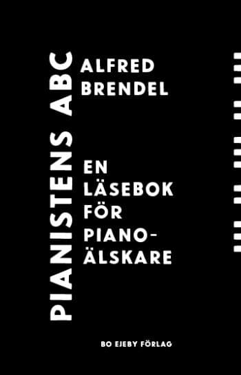 Pianistens Abc - En Läsebok För Pianoälskare (Bok)