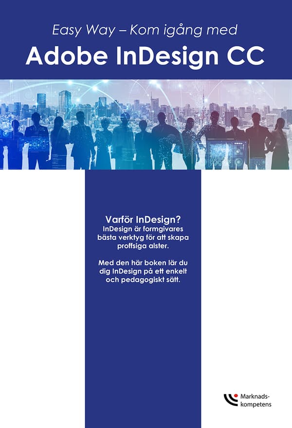 Easy Way - Kom Igång Med Adobe Indesign Cc (Bok)