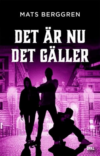 Det Är Nu Det Gäller (Bok)