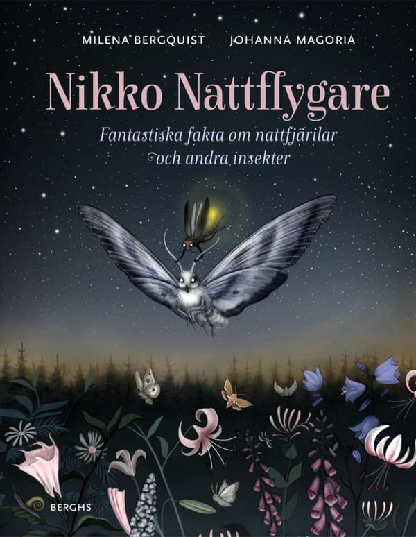 Nikko Nattflygare - Fantastiska Fakta Om Nattfjärilar Och Andra Insekter (Bok)