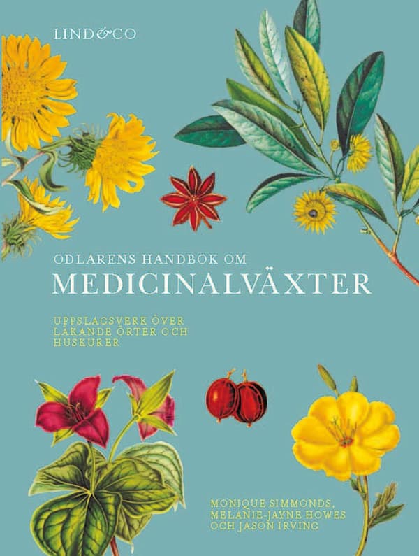 Odlarens Handbok Om Medicinalväxter - Uppslagsverk Över Läkande Örter Och Huskurer (Bok)