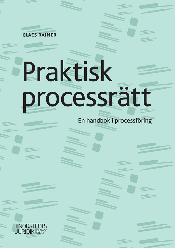 Praktisk Processrätt - En Handbok I Processföring (Bok)
