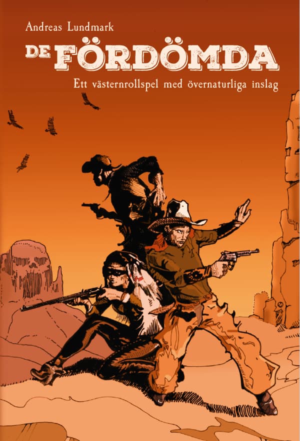 De Fördömda - Ett Västernrollspel Med Övernaturliga Inslag (Bok)