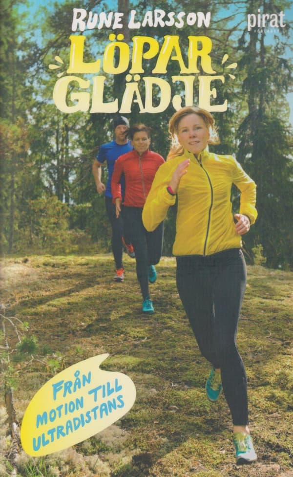 Löparglädje - Från Motion Till Ultradistans (Bok)
