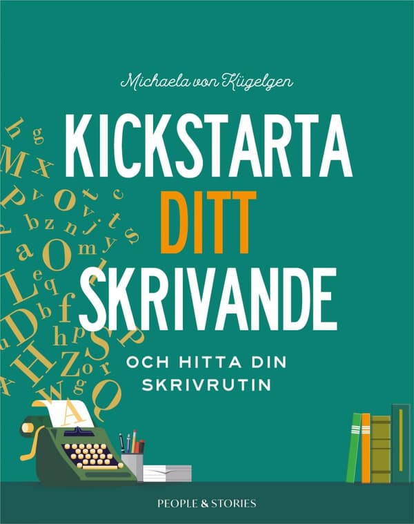 Kickstarta Ditt Skrivande Och Hitta Din Skrivrutin (Bok)