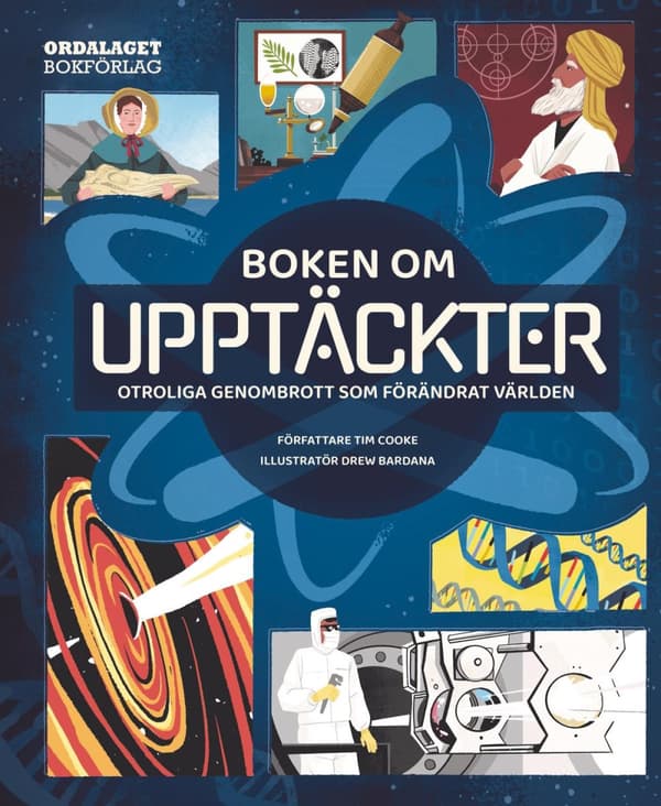 Boken Om Upptäckter - Otroliga Genombrott Som Förändrat Världen (Bok)