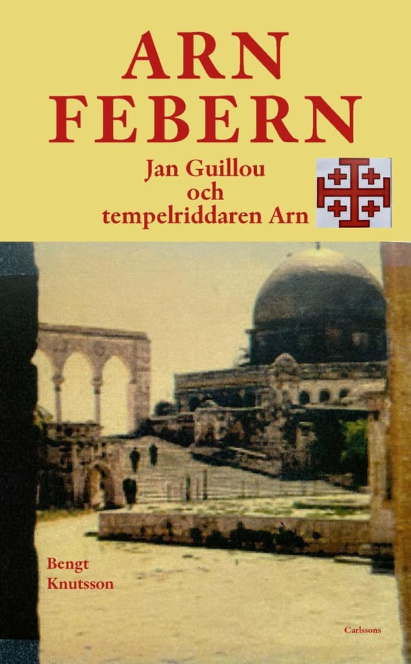 Arnfebern - Jan Guillou Och Tempelriddaren Arn (Bok)