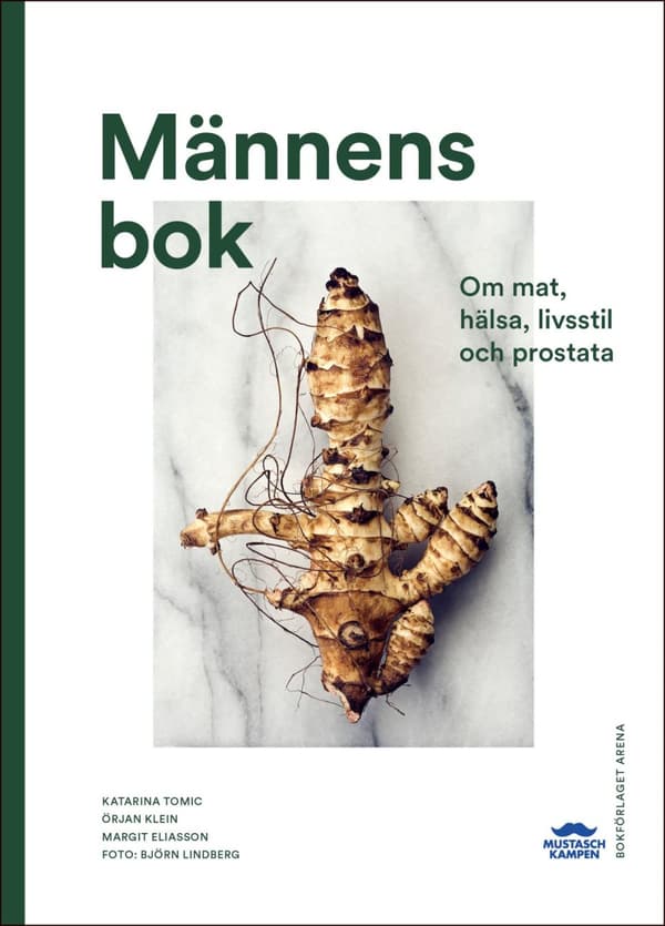 Männens Bok - Om Mat, Hälsa, Livsstil Och Prostata (Bok)