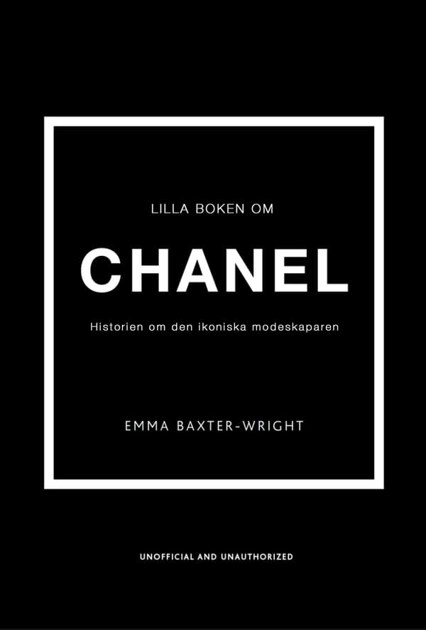 Lilla Boken Om Chanel - Historien Om Det Ikoniska Modehuset (Bok)