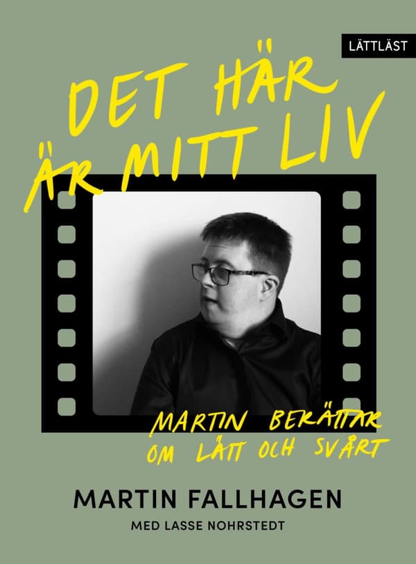 Det Här Är Mitt Liv - Martin Berättar Om Lätt Och Svårt (Bok)